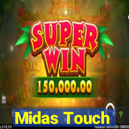 Midas Touch